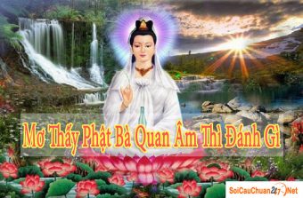 Mơ thấy Phật Bà Quan Âm thì đánh gì?