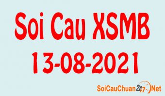 Soi cầu XSMB ngày 13-08-2021