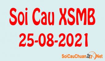 Soi cầu XSMB ngày 25-08-2021
