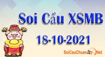 Soi cầu XSMB ngày 18-10-2021