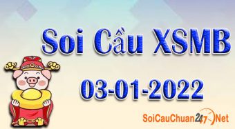 Soi cầu XSMB ngày 03-01-2022