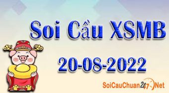 Soi cầu XSMB ngày 20-08-2022