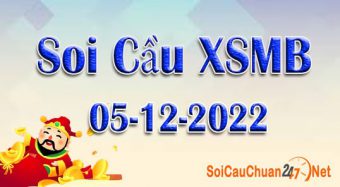 Soi cầu XSMB ngày 05-12-2022