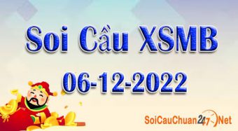 Soi cầu XSMB ngày 06-12-2022