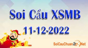 Soi cầu XSMB ngày 11-12-2022